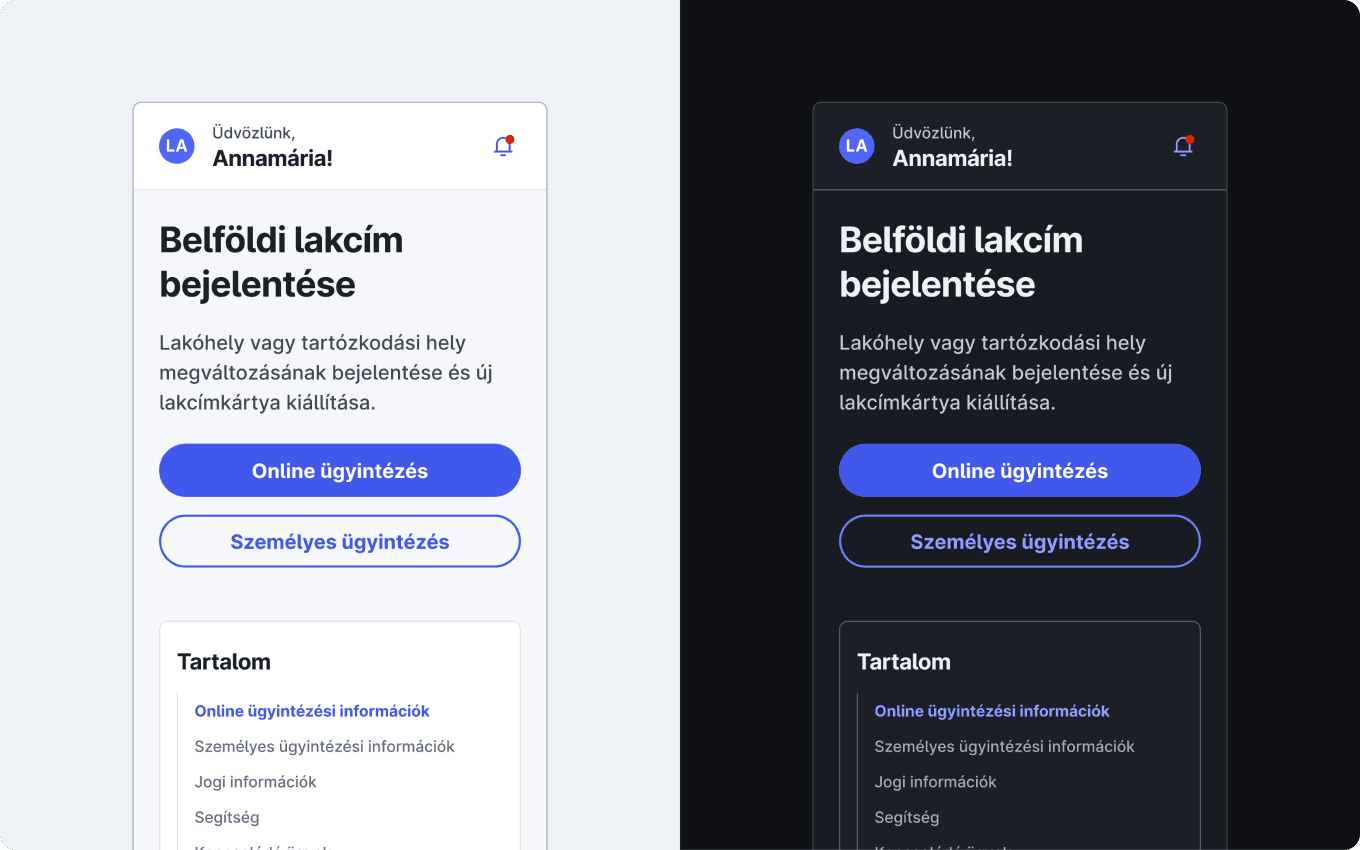 Ugyanaz a felhasználói felület világos és sötét témában.
